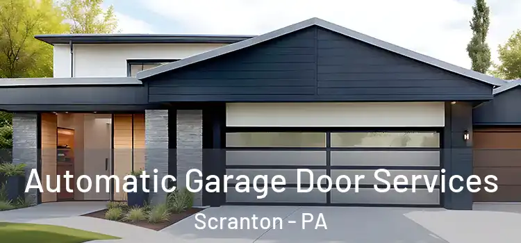  Automatic Garage Door Services Scranton - PA
