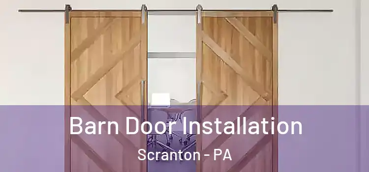Barn Door Installation Scranton - PA