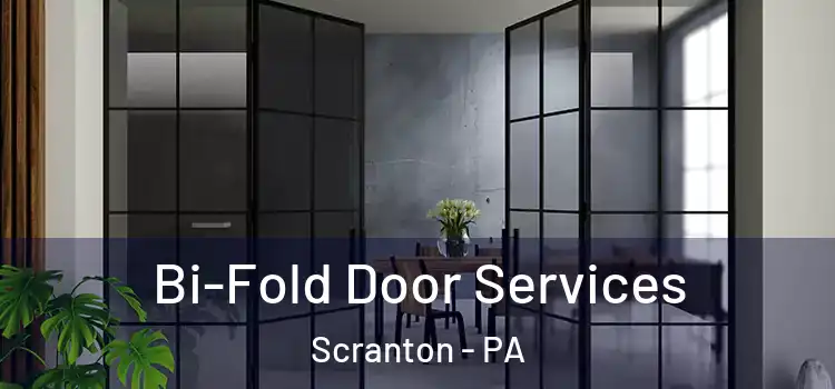 Bi-Fold Door Services Scranton - PA