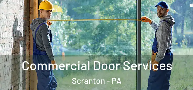 Commercial Door Services Scranton - PA