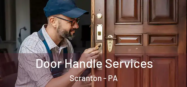 Door Handle Services Scranton - PA