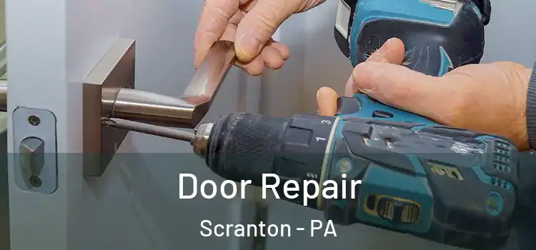 Door Repair Scranton - PA