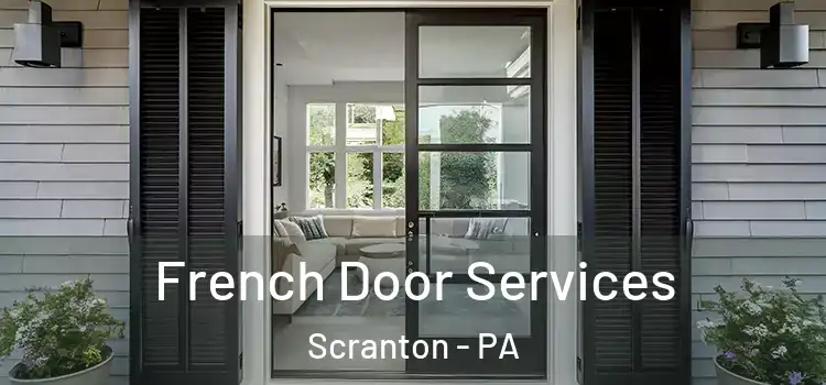 French Door Services Scranton - PA