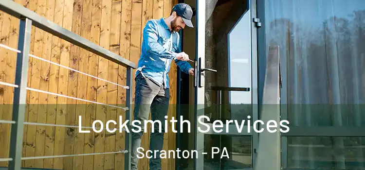 Locksmith Services Scranton - PA