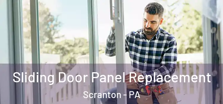  Sliding Door Panel Replacement Scranton - PA