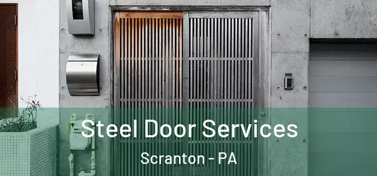 Steel Door Services Scranton - PA